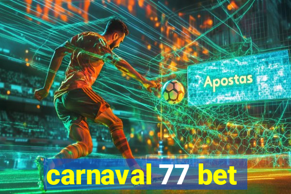 carnaval 77 bet
